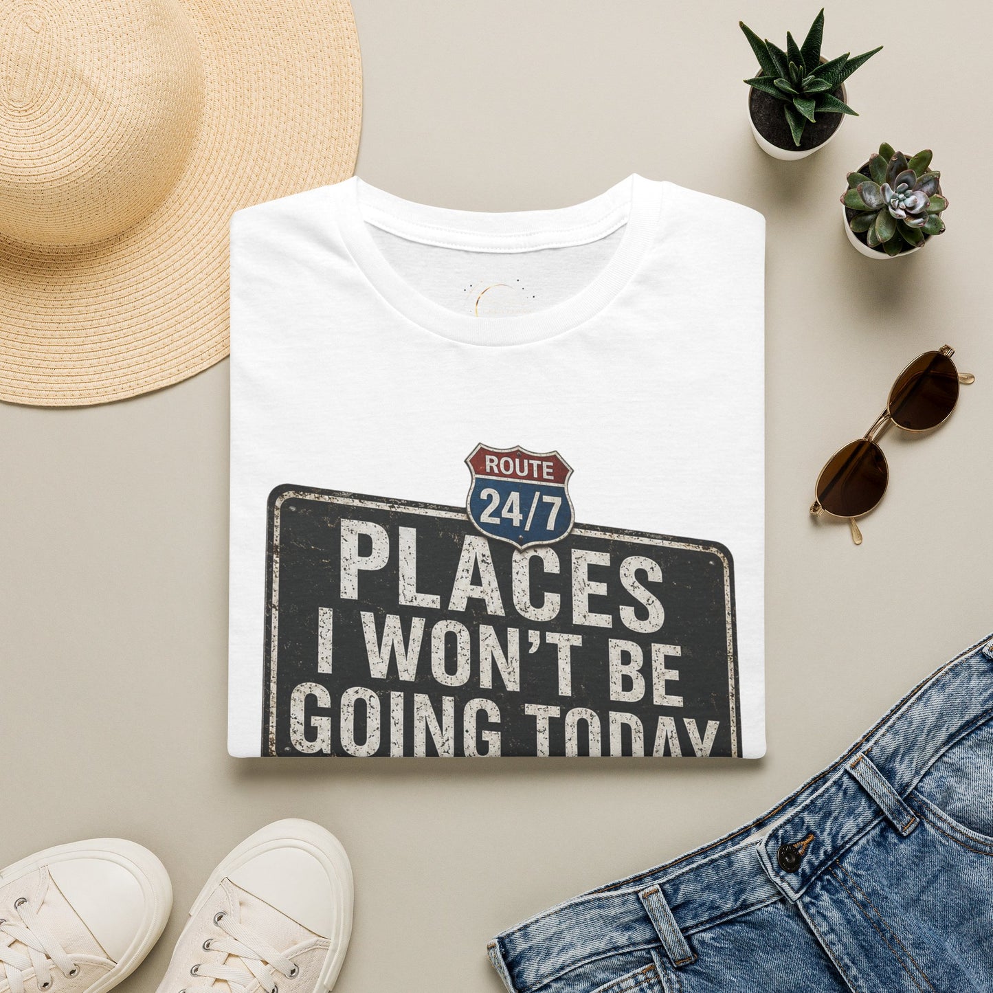 T‑Shirt — 'Places I Won't Be Going Today' Funny Road Sign Graphic Tee