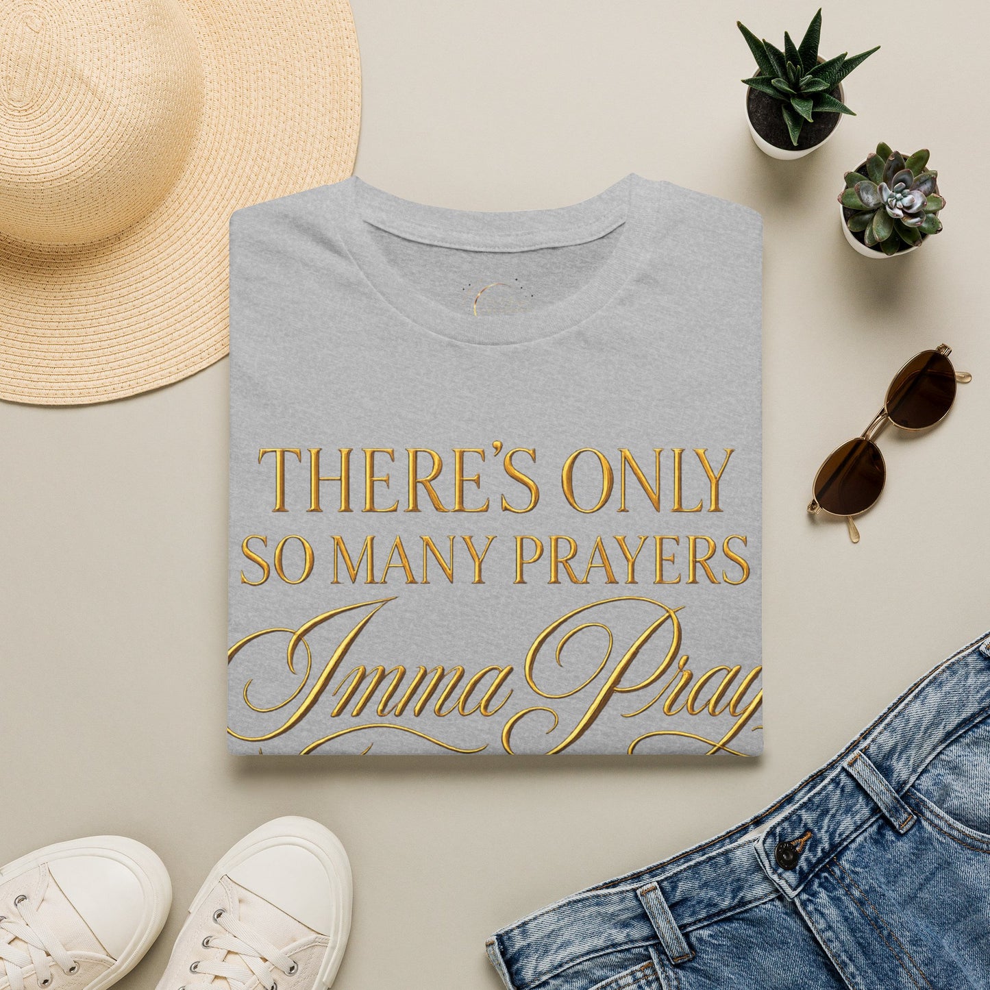 Prayer Humor T-Shirt — "There's Only So Many Prayers, Imma Pray" Christian Graphic Tee