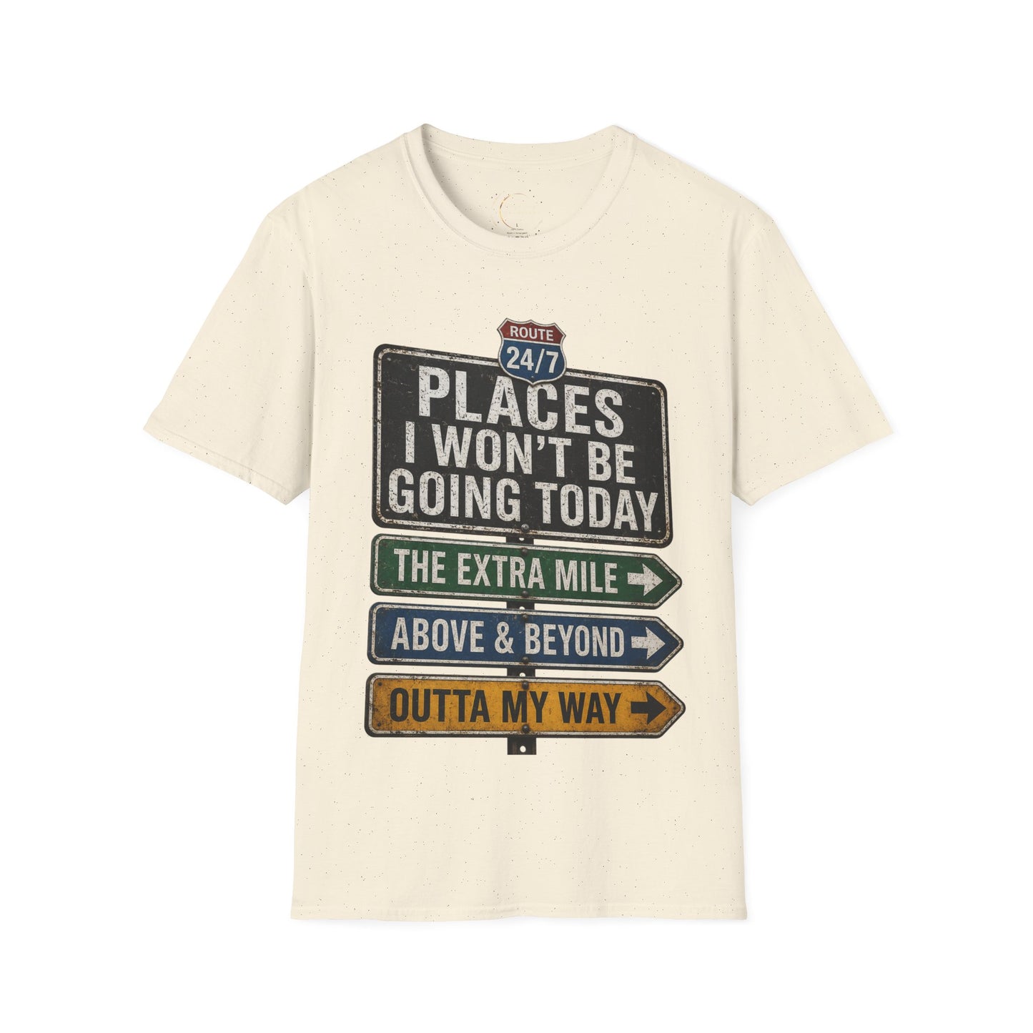 T‑Shirt — 'Places I Won't Be Going Today' Funny Road Sign Graphic Tee