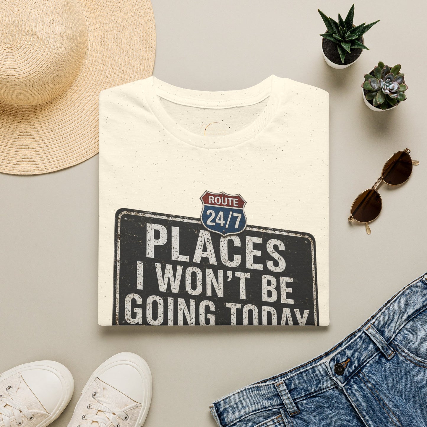 T‑Shirt — 'Places I Won't Be Going Today' Funny Road Sign Graphic Tee