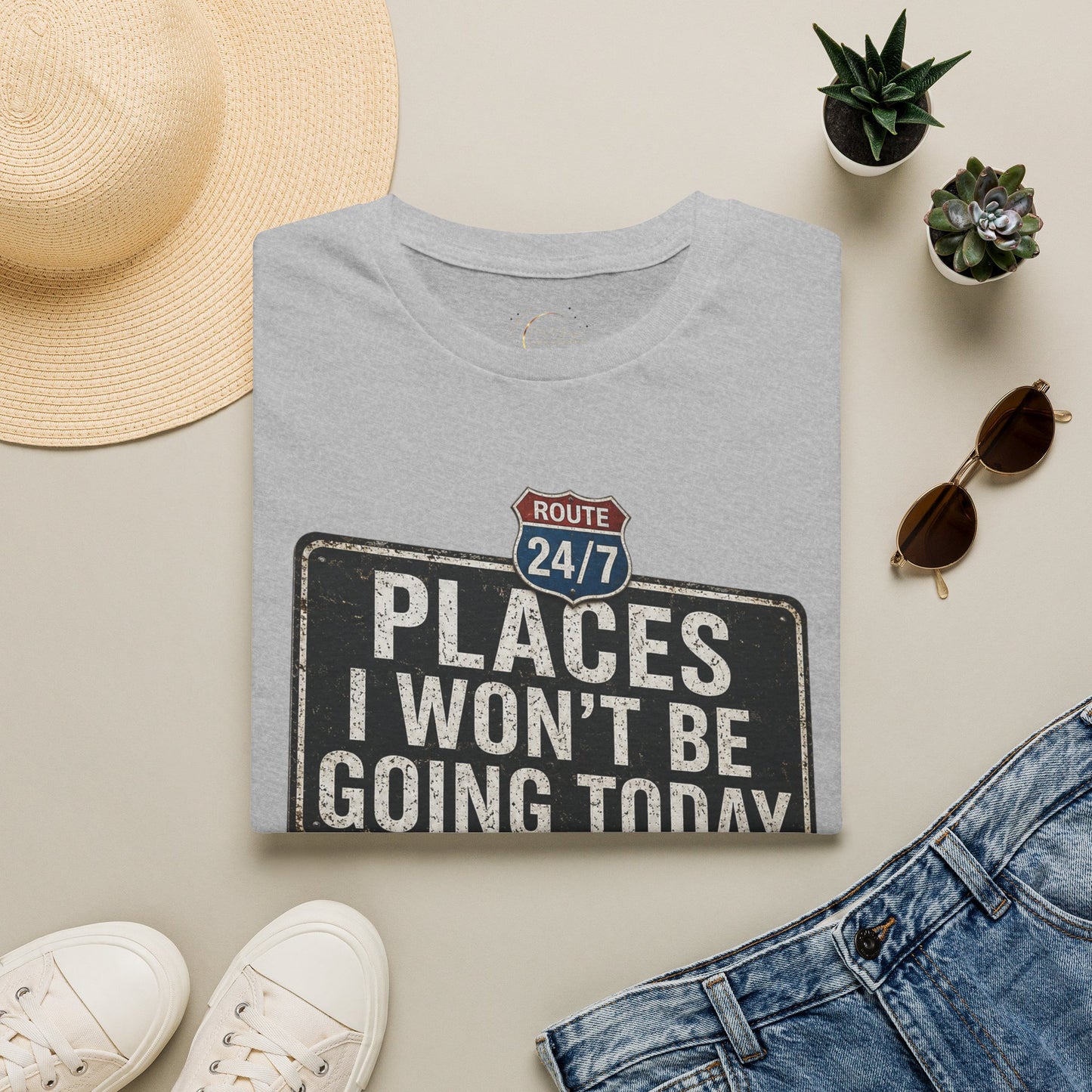 T‑Shirt — 'Places I Won't Be Going Today' Funny Road Sign Graphic Tee