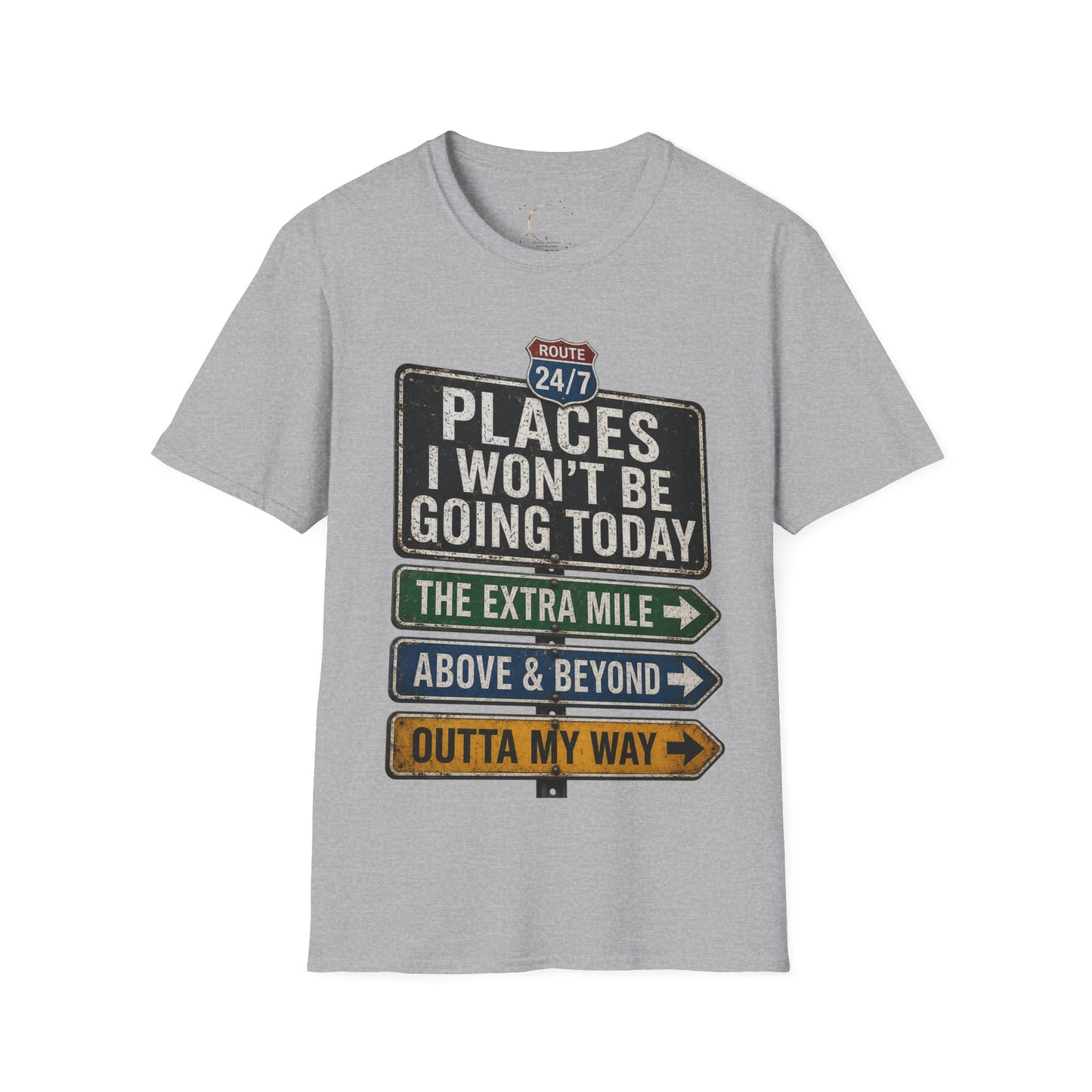 T‑Shirt — 'Places I Won't Be Going Today' Funny Road Sign Graphic Tee