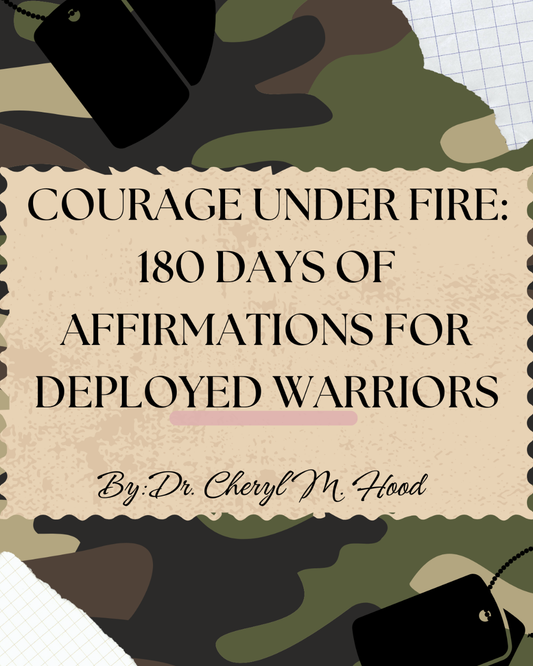 Courage Under Fire: 180 Days of Affirmations for Deployed Warriors